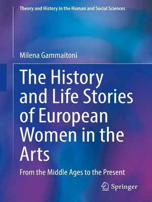 cover image of The History and Life Stories of European Women in the Arts